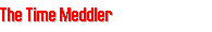 The Time Meddler