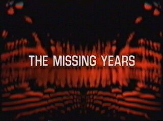 [The Missing Years]